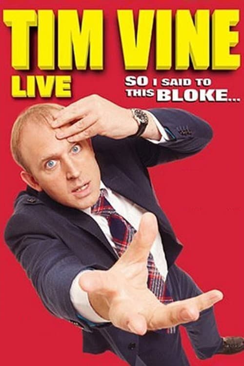 Tim Vine: So I Said to This Bloke... (2008) poster