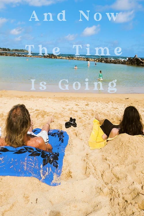 And Now the Time Is Going (2025) poster