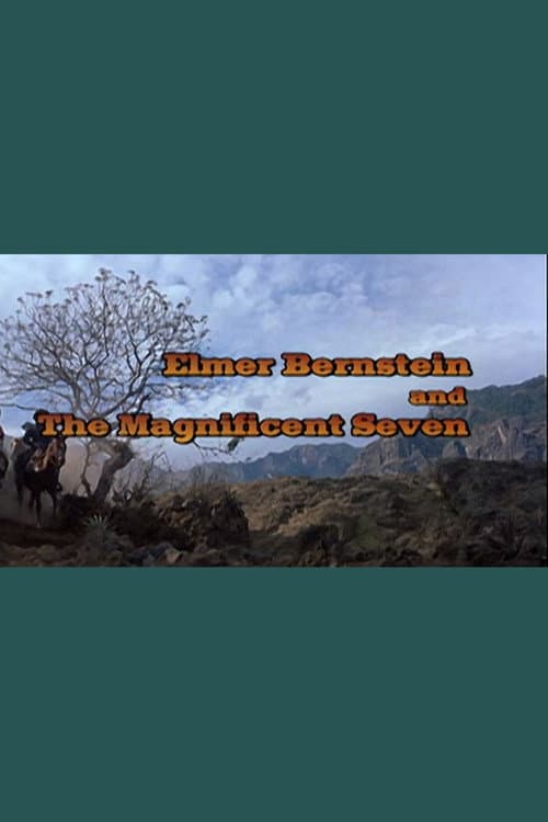 Elmer Bernstein and 'The Magnificent Seven' (2006) poster