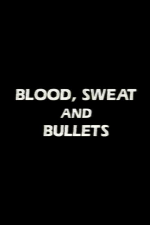 Blood, Sweat and Bullets (1990) poster