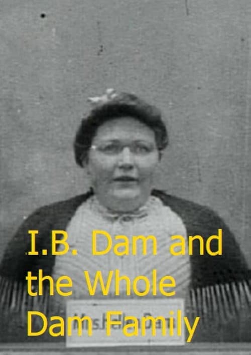 I.B. Dam and the Whole Dam Family (1905) poster