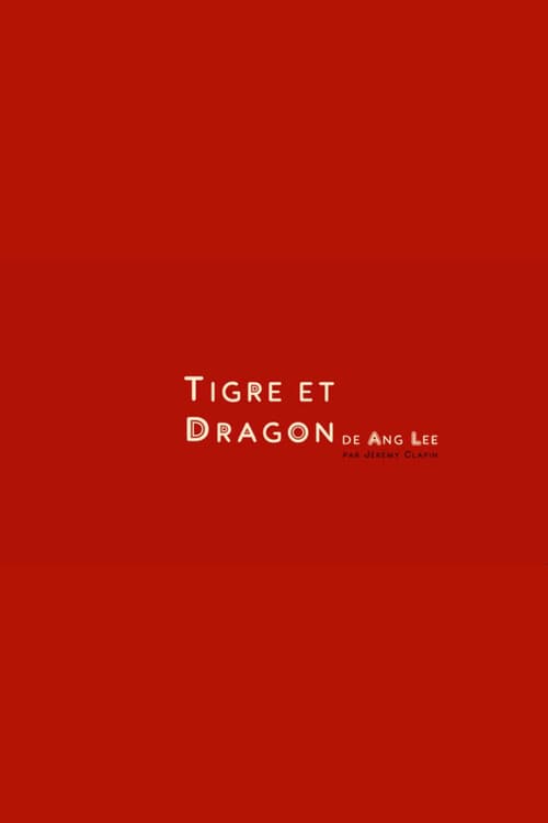 Short cuts: Tigre et Dragon de Ang Lee (2016) poster