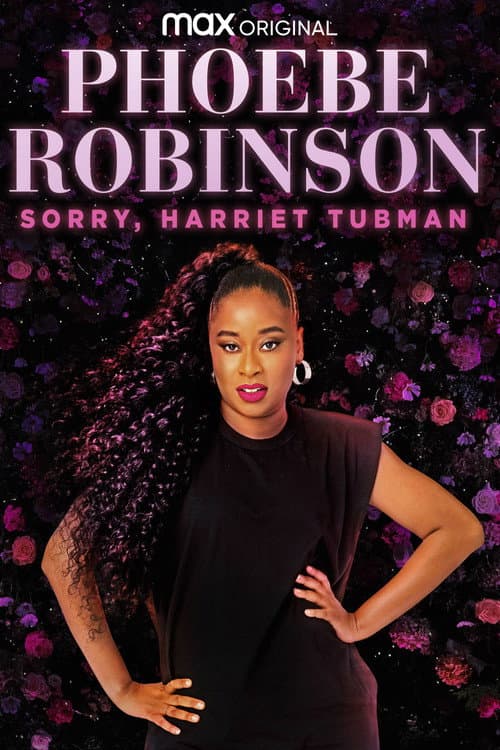 Phoebe Robinson: Sorry, Harriet Tubman (2021) poster