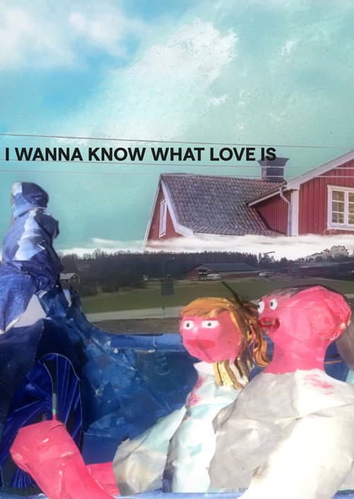 I Want to Know What Love Is (2024) poster