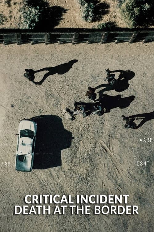 Critical Incident: Death at the Border (2025) poster