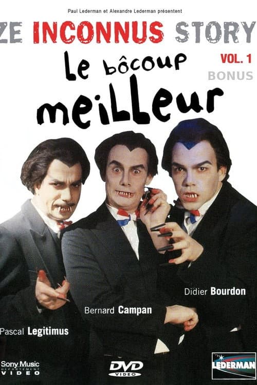 Les Inconnus - Ze Inconnus Story - Le Bôcoup meilleur (Vol. 1) - Bonus (2001) poster