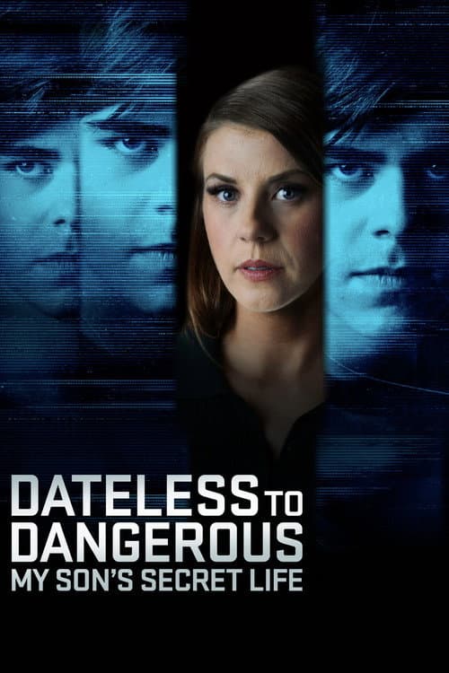 Dateless to Dangerous: My Son's Secret Life (2025) poster
