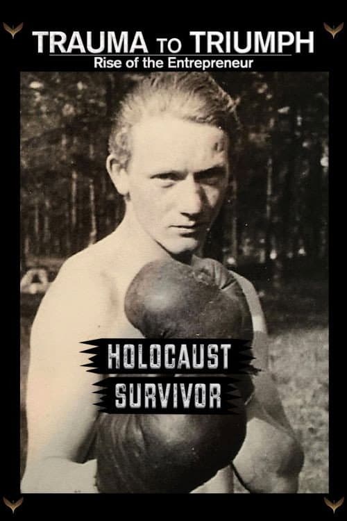 Trauma to Triumph: Holocaust Survivor (2021) poster