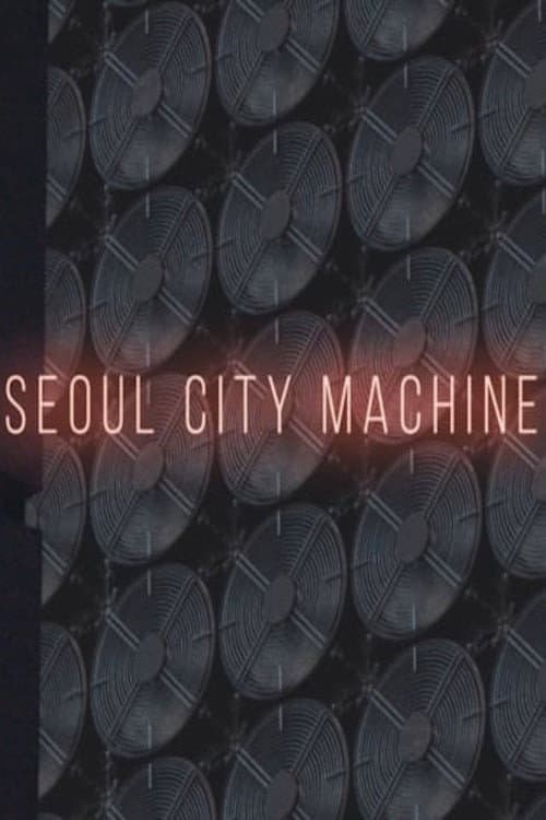 Seoul City Machine (2017) poster