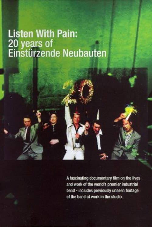 Hör mit Schmerzen - 20 Jahre Einstürzende Neubauten (2001) poster