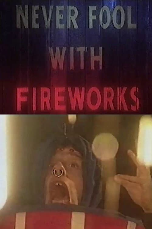 Never Fool with Fireworks 3 (1992) poster