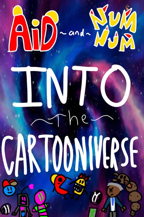 Aid and Num Num into the Cartooniverse! (2022) poster