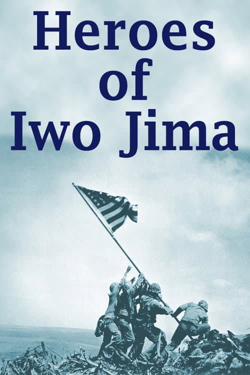 Heroes of Iwo Jima (2001) poster