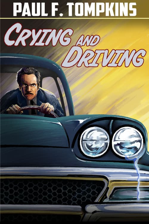Paul F. Tompkins: Crying and Driving (2015) poster