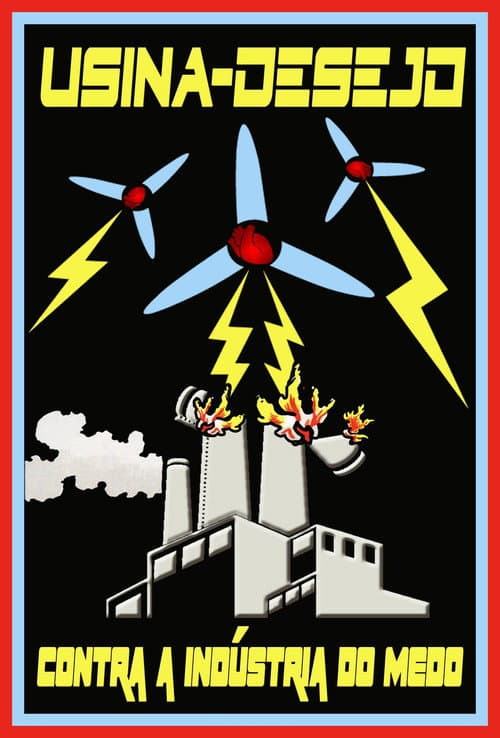 Usina-Desejo Contra a Indústria do Medo (2021) poster