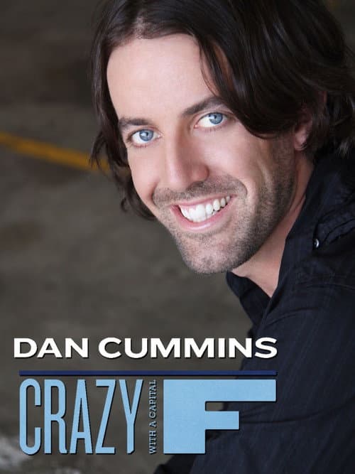 Dan Cummins: Crazy with a Capital F (2010) poster