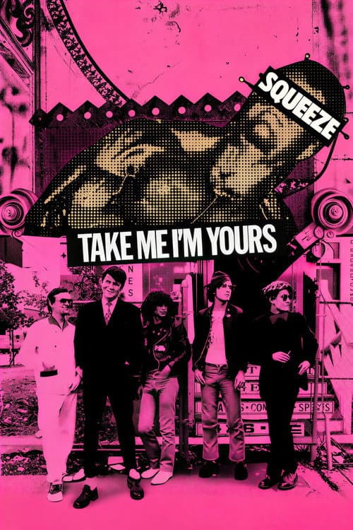 Squeeze: Take Me I'm Yours (2012) poster