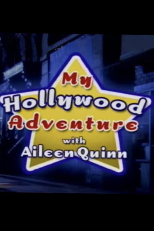 My Hollywood Adventure with Aileen Quinn (2003) poster