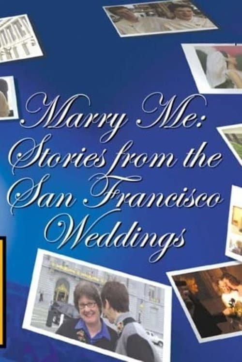 Marry Me: Stories from the San Francisco Weddings (2004) poster