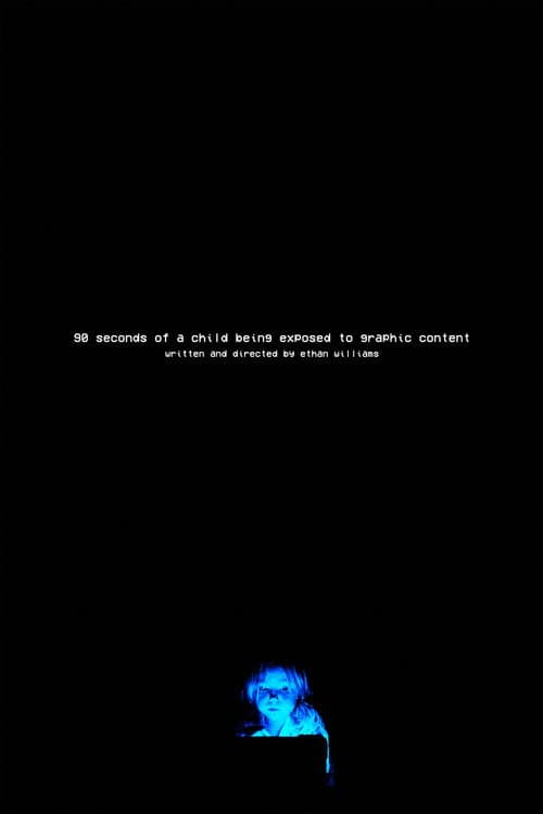 90 Seconds of a Child Being Exposed to Graphic Content (2025) poster