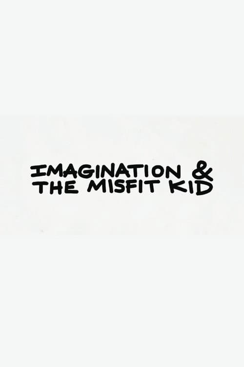 Imagination & the Misfit Kid (2020) poster
