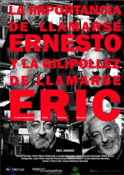 La importancia de llamarse Ernesto y la gilipollez de llamarse Eric (2023) poster