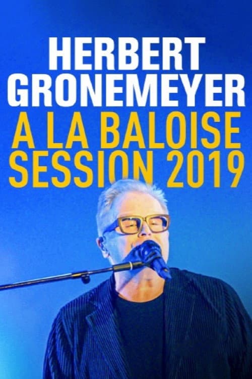 Herbert Grönemeyer - Live von der Baloise Session 2019 (2019) poster