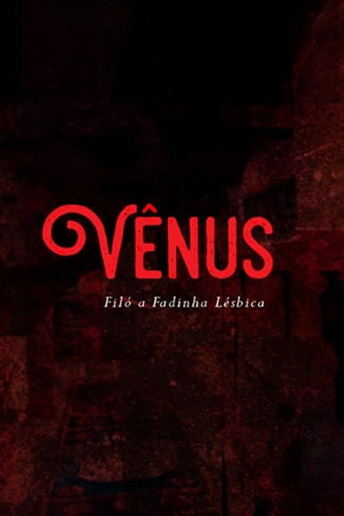Vênus – Filó a fadinha lésbica (2017) poster