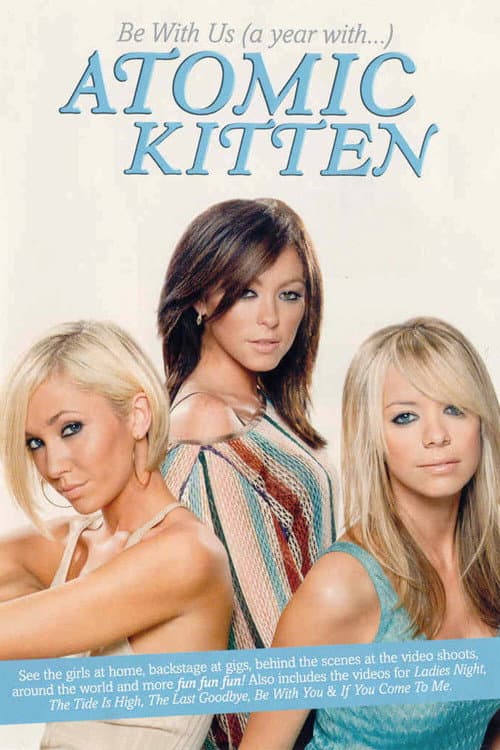 Atomic Kitten - Be With Us A Year With Atomic Kitten (2003) poster