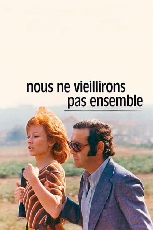 Nous ne vieillirons pas ensemble (1972) poster