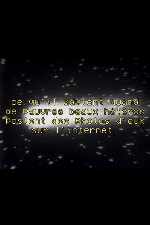 Ce qu'il advient quand de pauvres beaux hétéros postent des photos d'eux sur l'internet (2021) poster