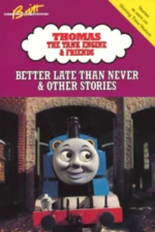 Thomas & Friends: Better Late Than Never and Other Stories (1991) poster