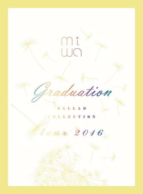 miwa - miwa ballad collection tour 2016 ~graduation~ (2016) poster