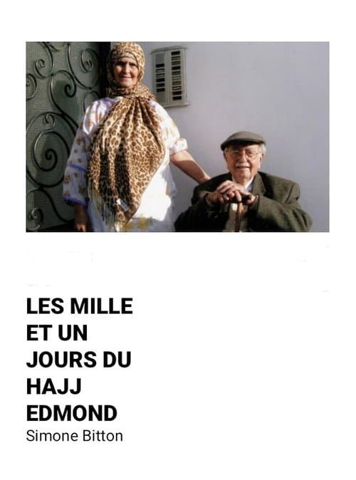 Les mille et un jours du Hâjj Edmond (2024) poster
