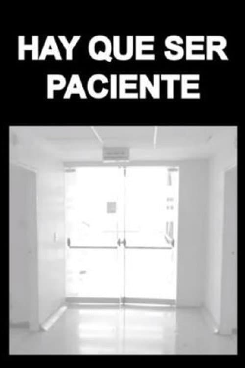 Hay Que Ser Paciente (2015) poster