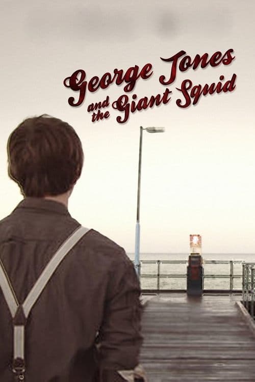 George Jones and the Giant Squid (2011) poster