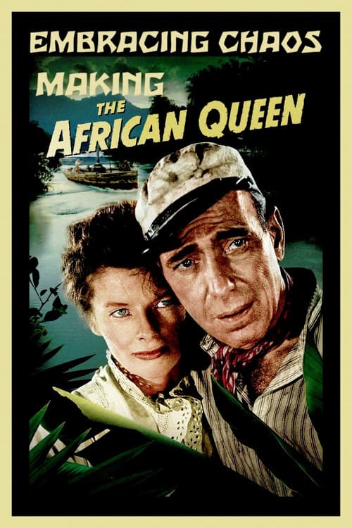 Embracing Chaos: Making The African Queen (2010) poster