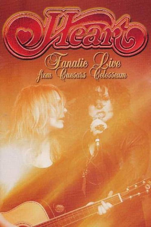Heart: Fanatic - Live from Caesars Colosseum (2012) poster