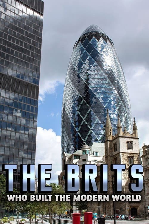 The Brits Who Built the Modern World (2014) poster