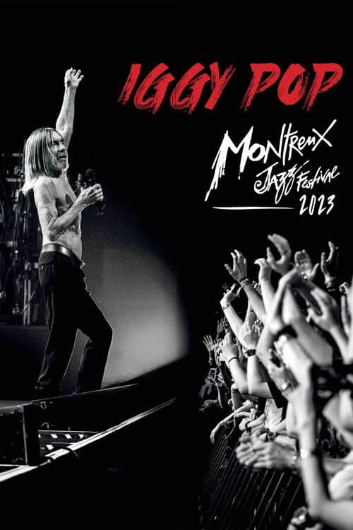 Iggy Pop - Live At Montreux Jazz Festival 2023 (2025) poster