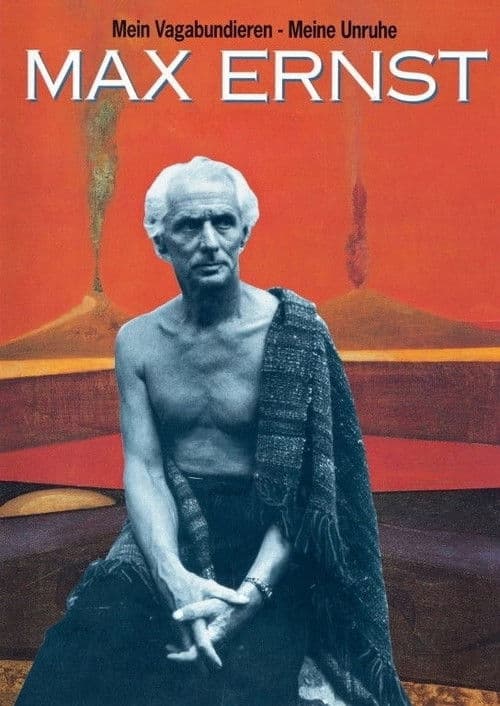 Max Ernst: Mein Vagabundieren – Meine Unruhe (1991) poster
