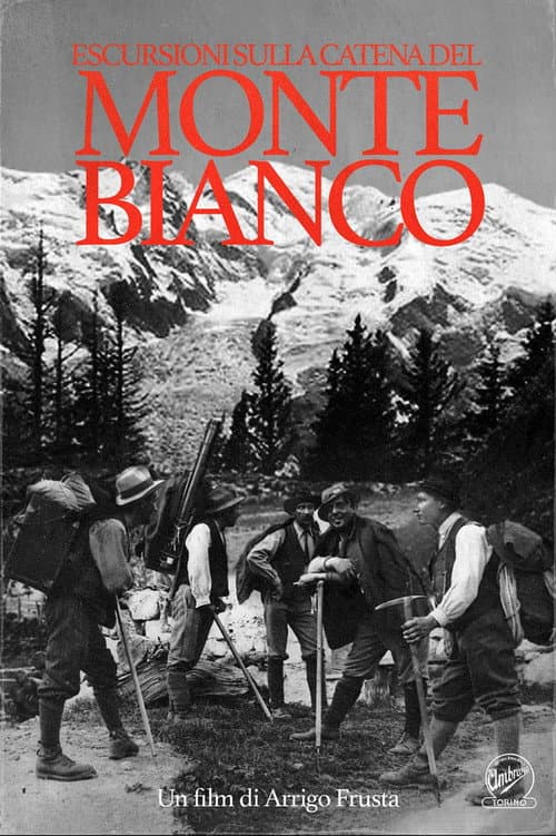 Escursioni Sulla Catena Del Monte Bianco (1910) poster