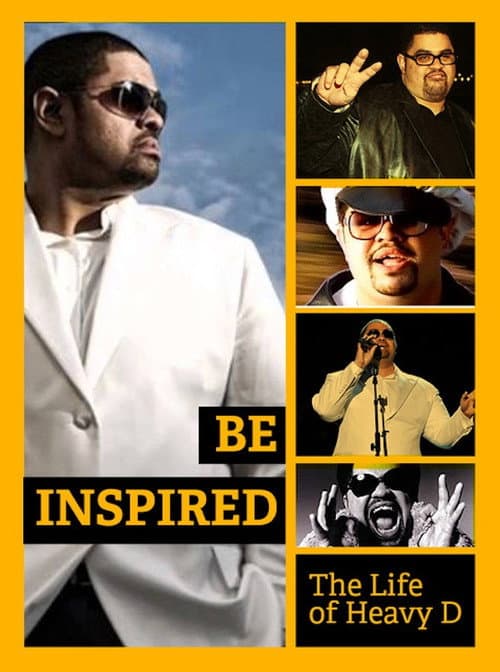 Be Inspired: The Life of Heavy D (2012) poster