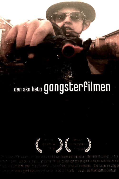 Den ska heta Gangsterfilmen (2010) poster