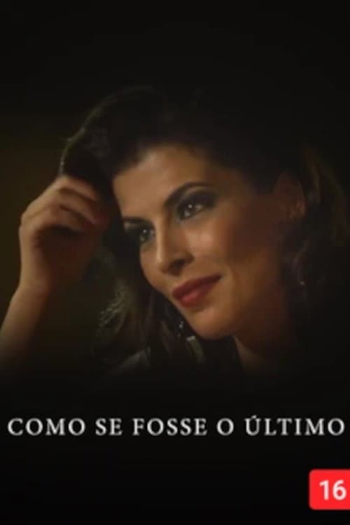 Como Se Fosse O Último (2019) poster