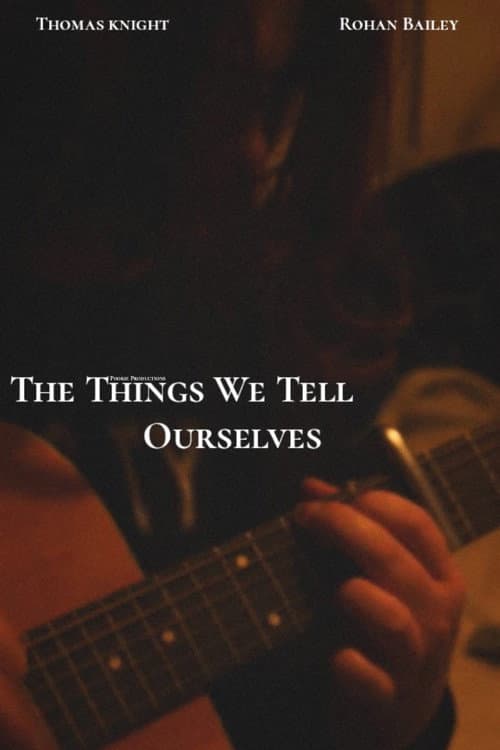The Things We Tell Ourselves (2025) poster