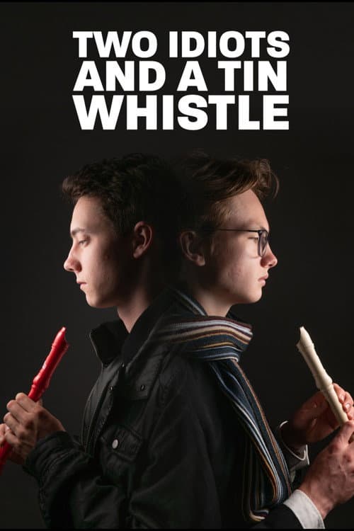 Two Idiots and a Tin Whistle (2021) poster