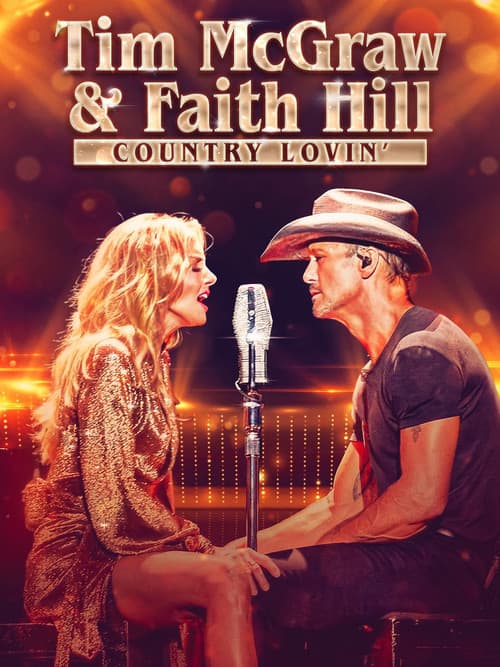 Tim McGraw and Faith Hill: Country Lovin' (2023) poster