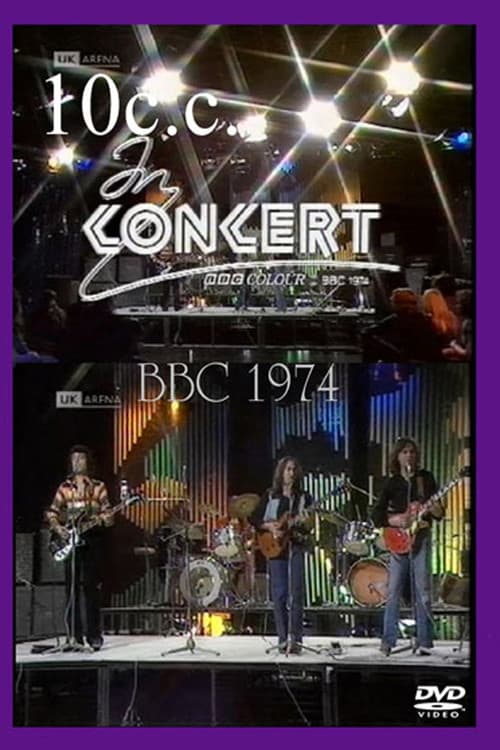 10 CC In Concert - London - BBC 1974 (1974) poster