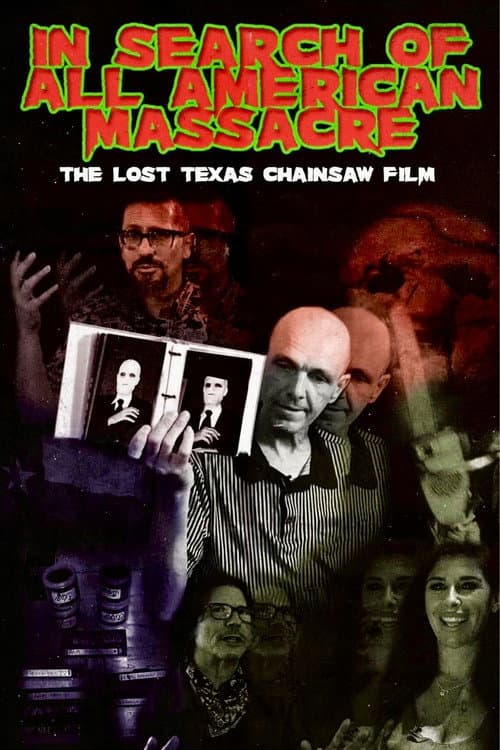 In Search of All American Massacre: The Lost Texas Chainsaw Film (2022) poster